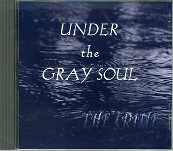 THE CRIME - UNDER the GRAY SOUL