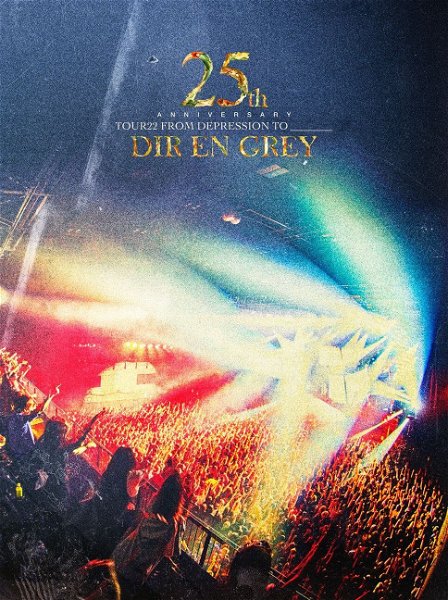 DIR EN GREY - 25th Anniversary TOUR22 FROM DEPRESSION TO ________ Shokai Seisan Genteiban DVD