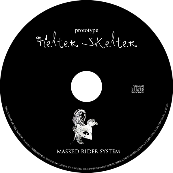 MASKED RIDER SYSTEM - prototype Helter Skelter