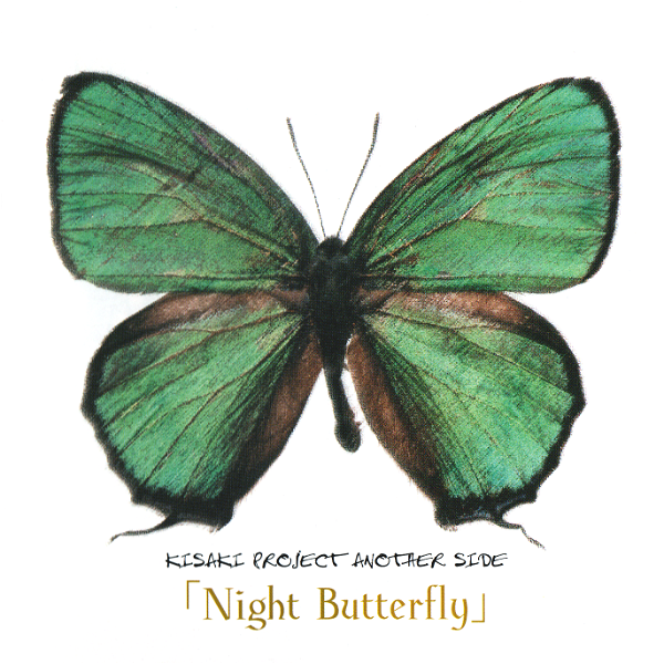 KISAKI PROJECT - 「Night Butterfly」