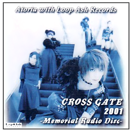 (omnibus) - CROSS GATE 2001 -Memorial Radio Disc- vol.6 ~Loop Ash Records radio disc~