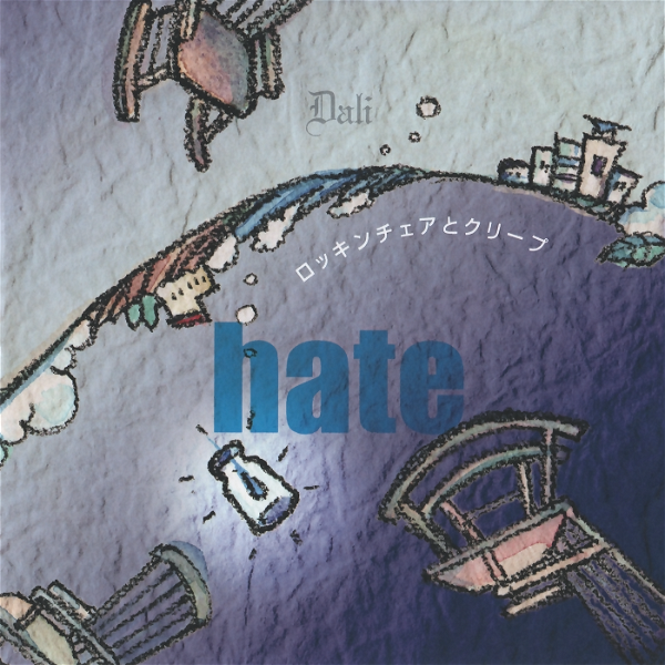 Dali - ROCKING CHAIR to CREEP hate