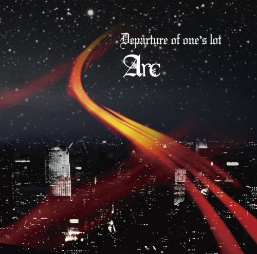 Arc - Departure of one's lot TYPE A