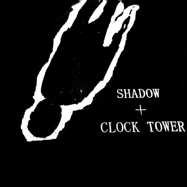 hell:near - SHADOW+CLOCK TOWER