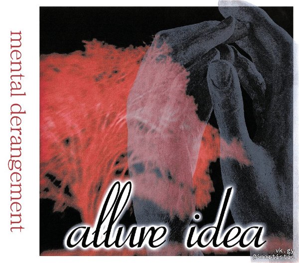 allure idea - mental derangement 2nd PRESS
