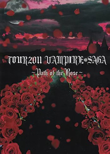 D - D TOUR 2011 VAMPIRE SAGA ~Path of the Rose~ European Tour and A-Kon Documentary DVD