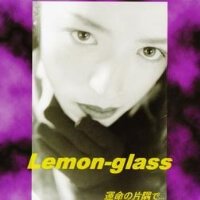 LEMON-GLASS - Unmei no Katasumi de...