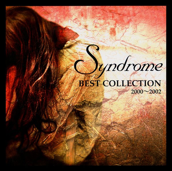 Syndrome - BEST COLLECTION 2000~2002 2nd PRESS